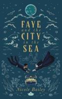 Faye and the City in the Sea