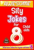 Awesome Sily Jokes for 8 Child Olds