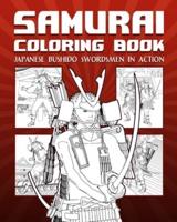 Samurai Coloring Book: Japanese Bushido Swordsmen In Action