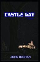 Castle Gay (Annotated)