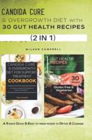 Candida Cure & Overgrowth Diet With 30 Gut Health Recipes