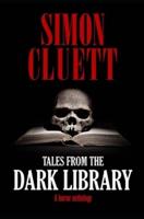 Tales from the Dark Library: A horror anthology