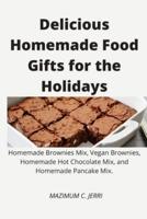 Delicious Homemade Food Gifts for the Holidays: Homemade Brownies Mix, Vegan Brownies, Homemade Hot Chocolate Mix, and Homemade Pancake Mix.