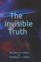 The Invisible Truth