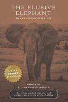The Elusive Elephant: Mama's African Adventure