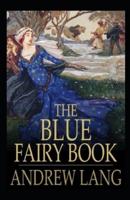 The Blue Fairy Book Illustrated