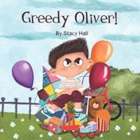 Greedy Oliver!