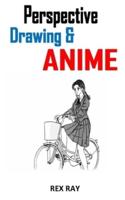 Perspective Drawing and Anime