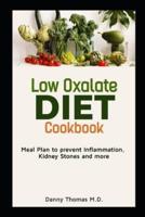 Low Oxalate Diet Cookbook