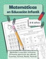 Matemáticas en Educación Infantil: Aprender a escribir números, Primeros ejercicios de cálculo, Cuentas, Sumas, Resta, Formas. Cuaderno de matematicas, 4-6 años
