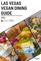 The Las Vegas Vegan Dining Guide 2021