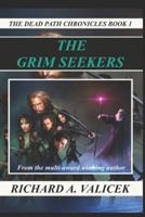 the Grim Seekers: the Dead Path Chronicles book 1