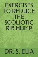 EXERCISES  TO   REDUCE    THE   SCOLIOTIC   RIB HUMP