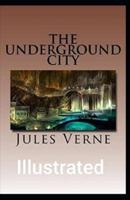 The Underground City Illustrated