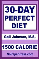 30-Day Perfect Diet - 1500 Calorie