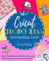 Cricut Project Ideas [Intermediate Level]