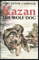 Kazan, the Wolf Dog Annotated