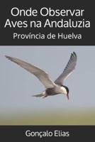 Onde Observar Aves Na Andaluzia