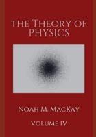 Theory of Physics, Volume 4