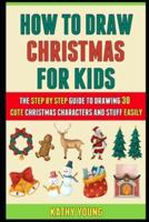 How To Draw Christmas For Kids