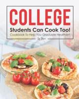 College Students Can Cook Too!
