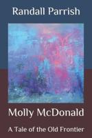 Molly McDonald: A Tale of the Old Frontier