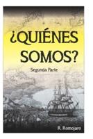 Quienes Somos - Segunda parte -: Héroes Españoles. Un  libro divertido y ameno donde descubrir grandes personajes de nuestra historia no tan conocidos.