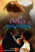 DOLLY DIALOGUES BY ANTHONY HOPE ( Classic Edition Illustrations )