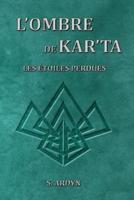 L'ombre de Kar'Ta - Tome 4: Les étoiles perdues