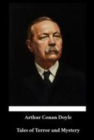 Arthur Conan Doyle - Tales of Terror and Mystery