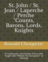 St. John / St. Jean / Laperche / Perche "Counts, Barons, Lords, Knights