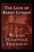 The Luck of Barry Lyndon (Annotated)