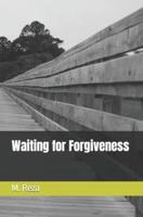 Waiting for Forgiveness