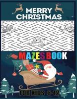 Merry Christmas Mazes Book For Kids 6-12