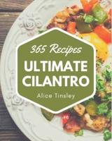 365 Ultimate Cilantro Recipes