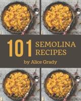 101 Semolina Recipes