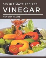 365 Ultimate Vinegar Recipes