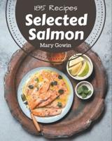 185 Selected Salmon Recipes