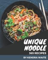 365 Unique Noodle Recipes