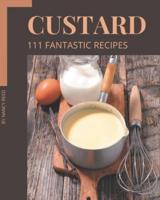 111 Fantastic Custard Recipes