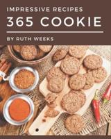 365 Impressive Cookie Recipes
