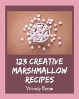 123 Creative Marshmallow Recipes