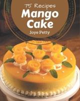 75 Mango Cake Recipes