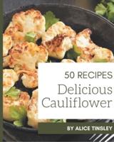 50 Delicious Cauliflower Recipes