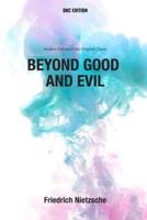Beyond Good and Evil (Annotated) - Modern Edition of the Original Classic