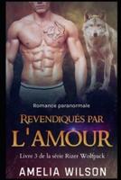 Revendiqués Par L'amour