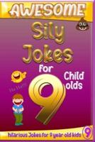 Awesome Sily Jokes for 9 Child Olds