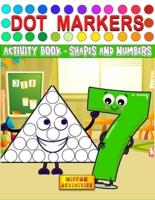 Dot Markers Activity Book: Learn Shapes and Numbers by Do a Dot Coloring Book   Art Paint Daubers for Toddlers, Preschool, Boys and Girls   Gift Idea for Kids Ages 1-3 2-4 3-5   Easy guided BIG DOTS
