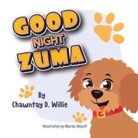 Good Night Zuma