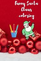 Funny Santa Claus Coloring
